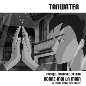 Album Tarwater: Musique Originale Du Film Donne-moi La Main