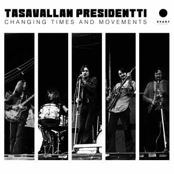 Album Tasavallan Presidentti: Changing Times And Movements