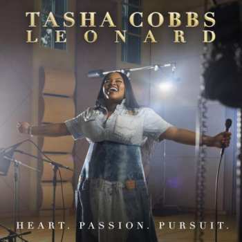 Album Tasha Cobbs: Heart. Passion. Pursuit.
