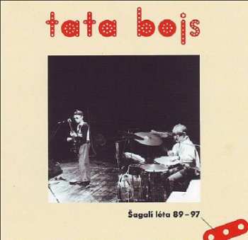 Album Tata Bojs: Šagalí Léta 89-97