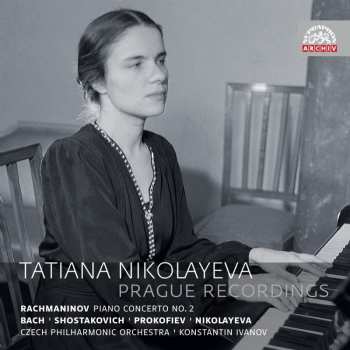 Album Tatiana Nikolayeva: Prague Recordings