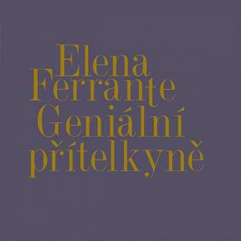 Album Taťjana Medvecká: Ferrante: Geniální Přítelkyně 1-4