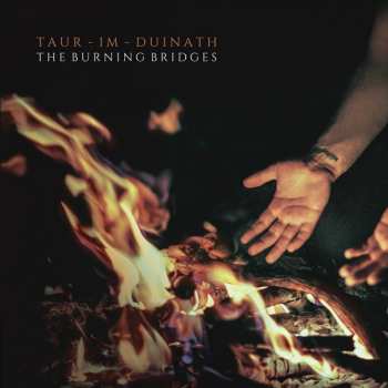 Album Taur-Im-Duinath: The Burning Bridges