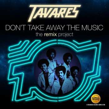 CD Tavares: Don't Take Away The Music (The Remix Project) 242336