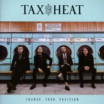 Album Tax The Heat: Change Your Position