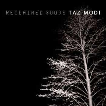Taz Modi: Reclaimed Goods