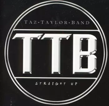 Taz Taylor Band: Straight Up