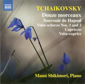 Album Pyotr Ilyich Tchaikovsky: Piano Music (Douze Morceaux)