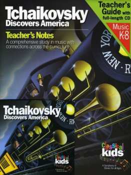 Album Pyotr Ilyich Tchaikovsky: Tchaikovsky Discovers America (A Tale Of Courage And Adventure)