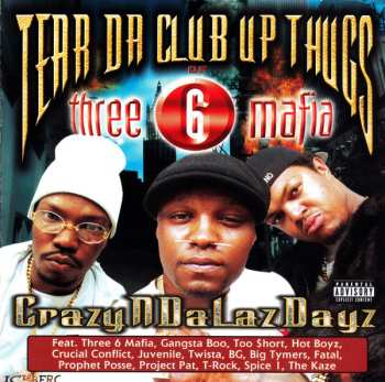Album Tear Da Club Up Thugs: CrazyNDaLazDayz