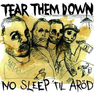 Album Tear Them Down: No Sleep 'Til Aröd