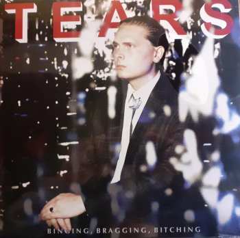 Album Tears: Binging, Bragging, Bitching