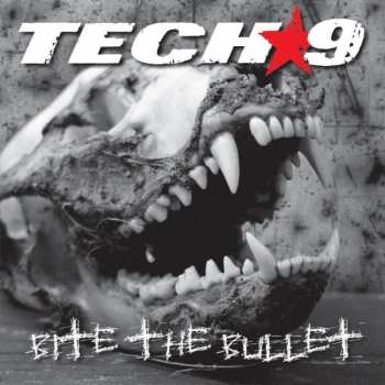 Album Tech 9: Bite The Bullet