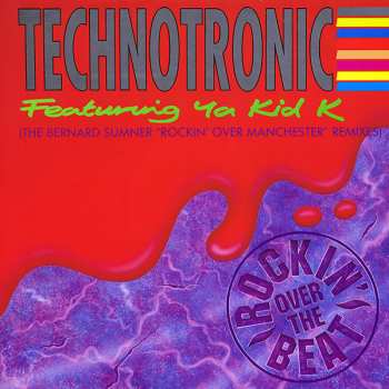 LP Technotronic: Rockin' Over The Beat (The Bernard Sumner "Rockin' Over Manchester" Remixes)
