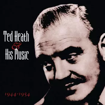 Ted Heath: Ted Heath & His Music 1