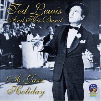 Album Ted Lewis And His Band: Jazz Holiday