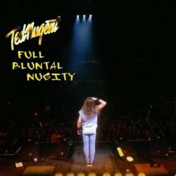 Album Ted Nugent: Full Bluntal Nugity