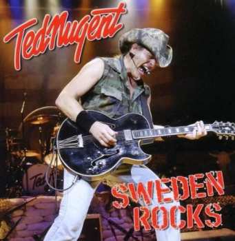 Album Ted Nugent: Sweden Rocks