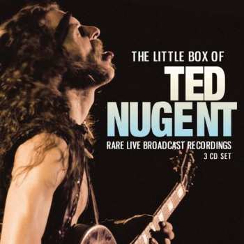 Album Ted Nugent: The Little Box Of Ted Nugent: Rare Live Broadcast Recordings