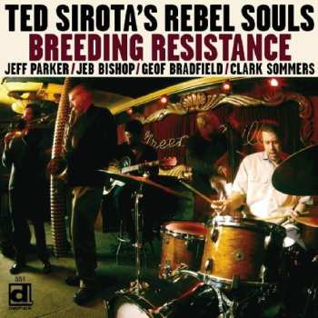 CD Ted Sirota's Rebel Souls: Breeding Resistance