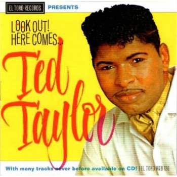Album Ted Taylor: Look Out! Here Comes...
