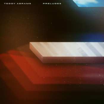 LP Teddy Abrams: Preludes