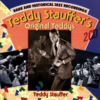 Album Teddy Stauffer: Rare And Historical Jazz Recordings