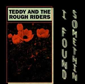 Album Teddy & The Rough Riders: 7-i Found Somethin'