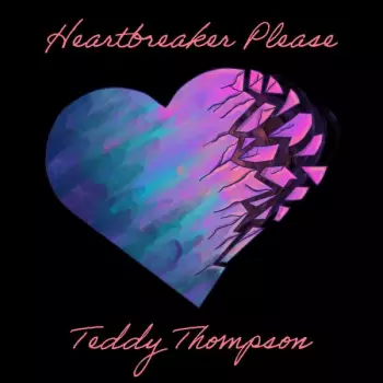 Teddy Thompson: Heartbreaker Please