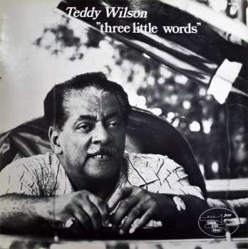 Album Teddy Wilson: Three Little Words