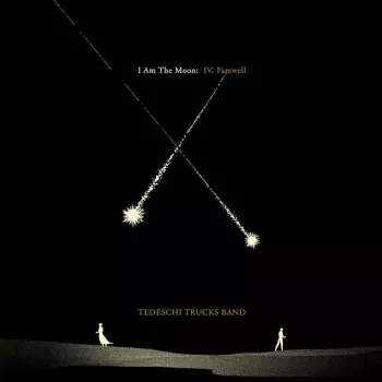 Tedeschi Trucks Band: I Am The Moon: IV. Farewell
