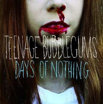 Album Teenage Bubblegums: Days Of Nothing