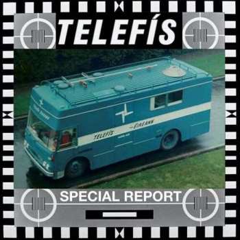 CD Telefis: Special Report 432241