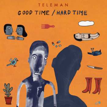 Album Teleman: Good Time/Hard Time