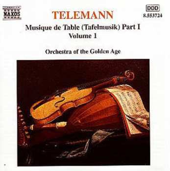 Album Georg Philipp Telemann: Musique De Table (Tafelmusik) Part 1 Volume 1