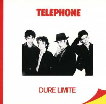 Album Téléphone: Dure Limite