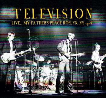 Album Television: Live..my Father's Place, Roslyn, Ny 1978