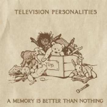 Album Television Personalities: A Memory Is Better Than Nothing