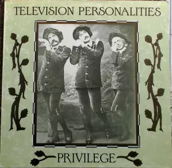 Television Personalities: Privilege