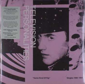 Television Personalities: Some Kind Of Trip Singles 1990-1994