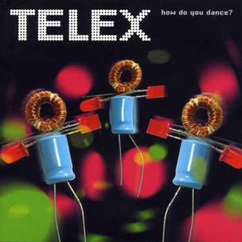 Telex: How Do You Dance?