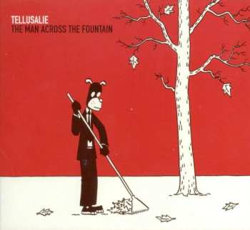 Album Tellusalie: The Man Across The Fountain