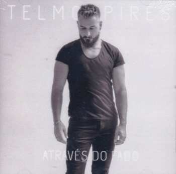 Album Telmo Pires: Através Do Fado