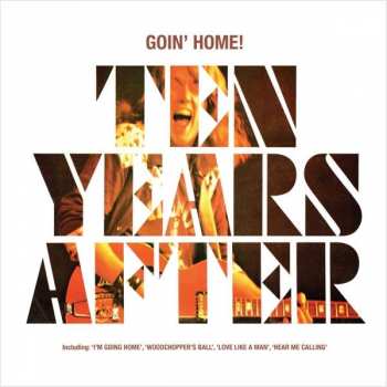 Album Ten Years After: Goin' Home!