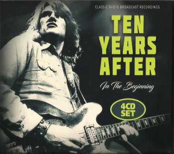 Album Ten Years After: In The Beginning (Classic Radio Broadcast Recordings)