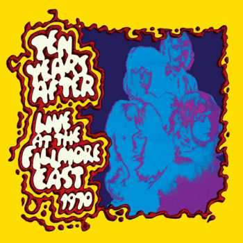 Album Ten Years After: Live At The Fillmore East 1970