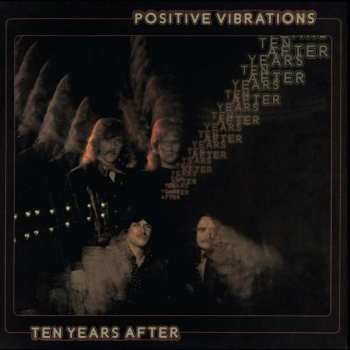 Album Ten Years After: Positive Vibrations