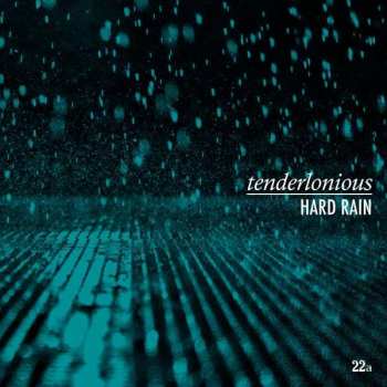 Album Tenderlonious: Hard Rain