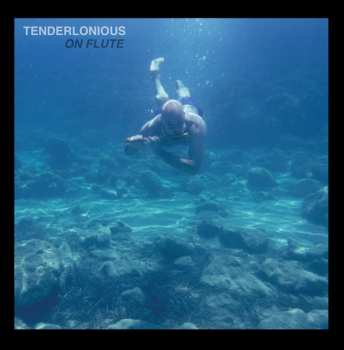 Album Tenderlonious: On Flute