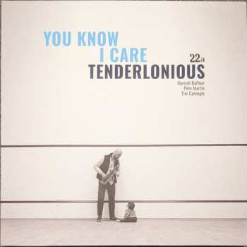Album Tenderlonious: You Know I Care